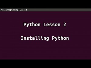 Python Lesson 02 - Installing Python