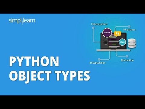 Python Object Types - 6 | Python Data Types | Python Classes & Objects | Python Basics | Simplilearn