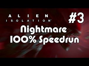 Alien: Isolation - [PB] Nightmare 100% Speedrun (4:18:21)