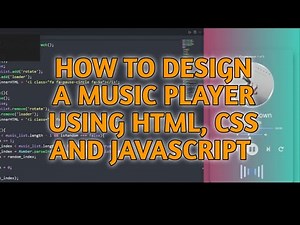How to design a music player using html css and JavaScript - Step-by-Step Tutorial