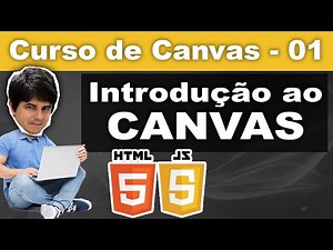 Introduction to Canvas HTML and Javascript [Canvas] - Canvas Course - Class 01