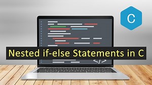 C Nested if-else Statements