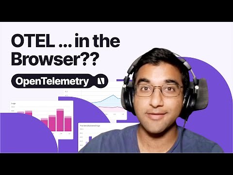 Getting started with OpenTelemetry in the Browser!
