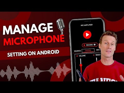 How to Manage Microphone Settings on Android