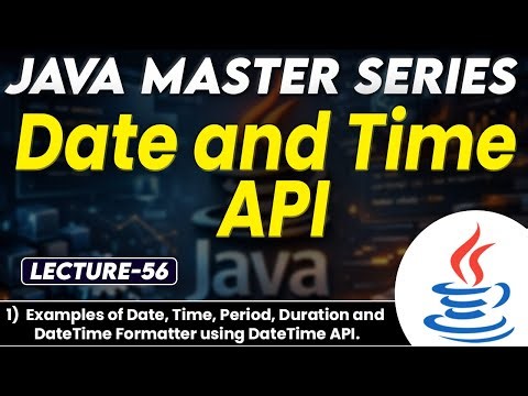 #56 Java Date & Time API | Date Time Period Duration & Date time Formatter using DataTime API