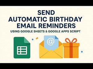 Auto Email Birthday Reminder using Google Sheets & Apps Script | Full Tutorial Step-by-Step