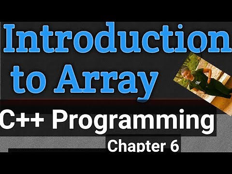 Introduction to Array, Chapter 6, C++ programming