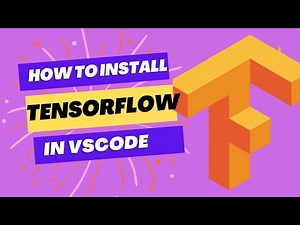 How to Install Tensorflow in Visual Studio Code