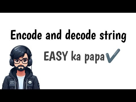 Encode and Decode Strings Problem | LeetCode, NeetCode 150