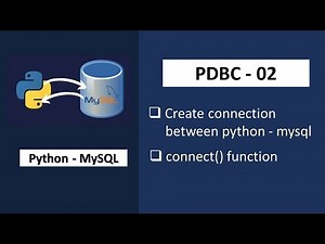 PDBC Tutorial | Python - MySQL Tutorial | How to Create Connection to MySQL Using Python