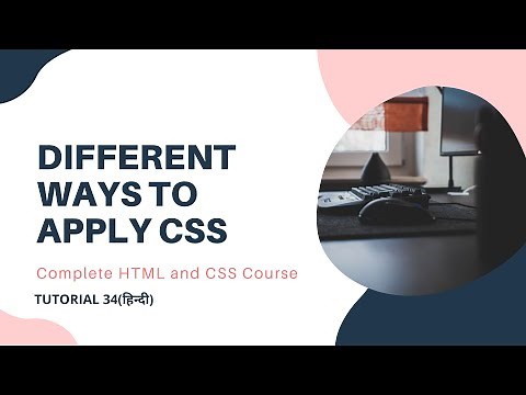 Different Ways to Apply CSS (HTML and CSS tutorial 34)