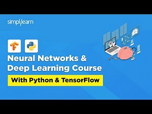 Python Deep Learning And Neural Networks With TensorFlow | TensorFlow Complete Guide | Simplilearn