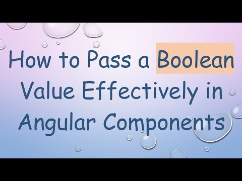 How to Pass a Boolean Value Effectively in Angular Components