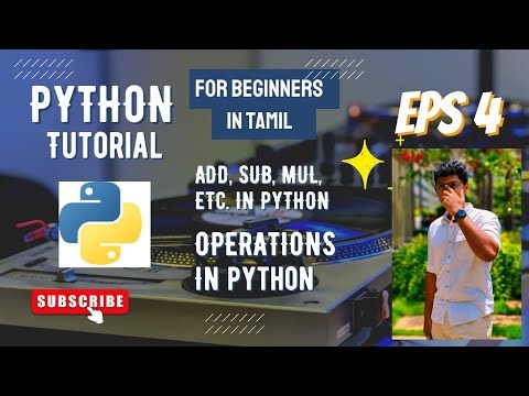 4. Operations in Python. For Beginners. Python in Tamil. Arithmetic and Comparison Operations Python