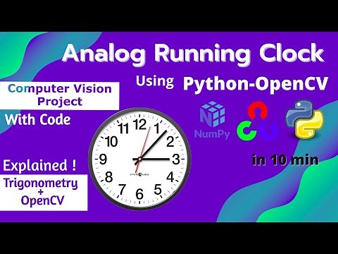 Computer Vision Project | Analog Clock using OPENCV-PYTHON | Mathematical Project | Full Explained