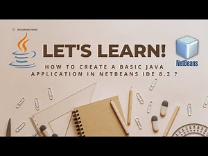 How to create a simple java application in Netbeans IDE 8.2 ?
