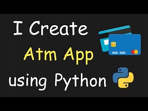 I Create ATM App Using Python && Learn Python By Building Simple Projects