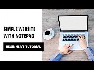 How to Create a Simple Website using Notepad | Tutorial for Beginners