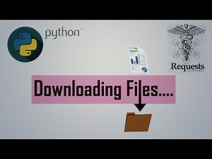 Downloading Files | Python | Requests