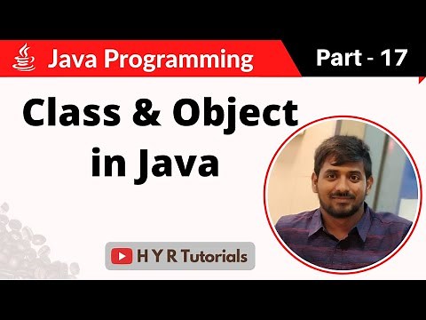 P17 - Class and Object in Java | Core Java |