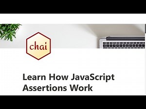01 - Learn How JavaScript Assertions Work - Quality Assurance with Chai - freeCodeCamp Tutorial