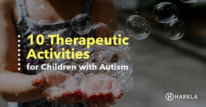 10 Therapeutic Activities for Children with Autism