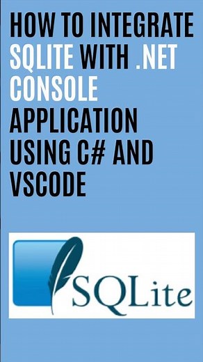 How to Integrate SQLite with .NET Console Application Using C# and VSCode