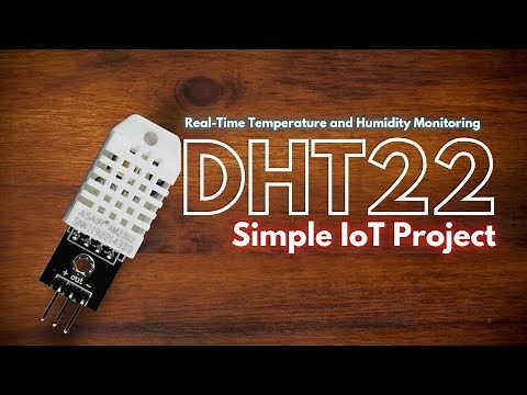 Real-Time Temperature and Humidity Monitoring with DHT22 and ESP32 | Simple IoT Project