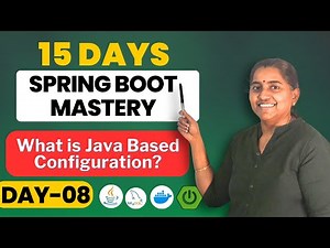 What is Java Based Configuration? | 15 days to Spring Boot Mastery
