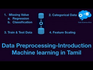 T05 - Data Preprocessing topics in Tamil -Machine learning course free ( Data Science Alive )