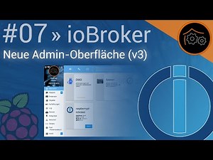 ioBroker Tutorial Part 7: Admin Interface v3