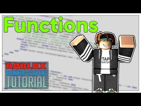 Beginner's Roblox Scripting Tutorial #5 - Functions (Beginner to Pro 2019)