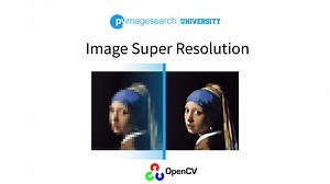 Image Super Resolution - PyImageSearch