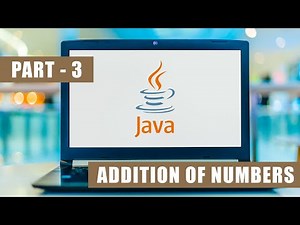 Java Tutorial For Beginners Part - 3 | Java Full Course | Addition Of Numbers | Learn Java 2025
