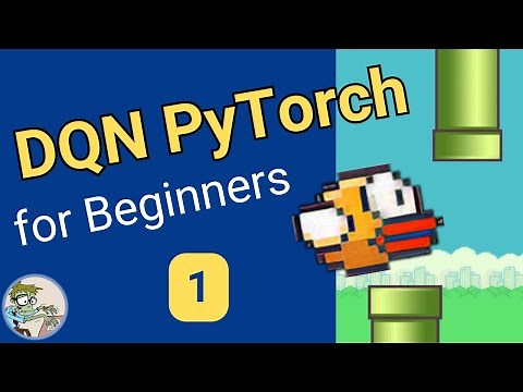 Implement Deep Q-Learning with PyTorch and Train Flappy Bird! | DQN PyTorch Beginners Tutorial #1