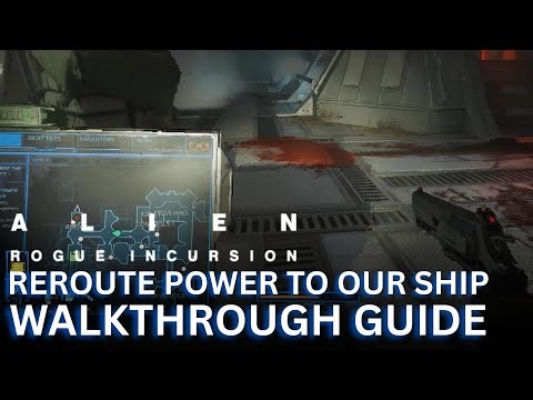 Reroute Power to Our Ship walkthrough - Alien Rogue Incursion Evolved Edition