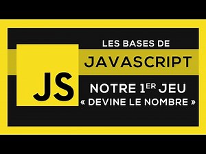 Apprendre Javascript #14 - Jeu : "Devine le nombre"