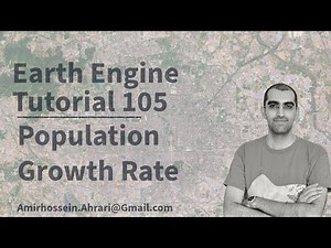 Google Earth Engine Tutorial-105: Population Growth Rate, using Python API