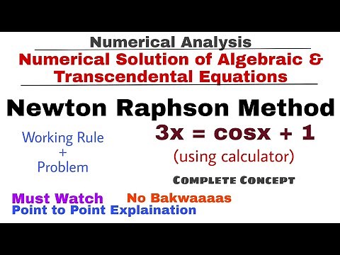 6. Newton Raphson Method | Working Rule & Problem#1 | Complete Concept | Numerical Methods