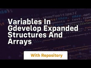 Variables in gdevelop expanded structures and arrays