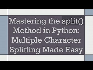 Mastering the split() Method in Python: Multiple Character Splitting Made Easy