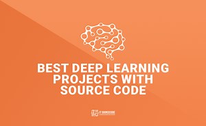 Top 20 Deep Learning Projects for Beginners with Source Code
