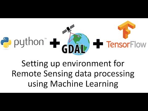 GDAL and TensorFlow Installation in Python (4/n)