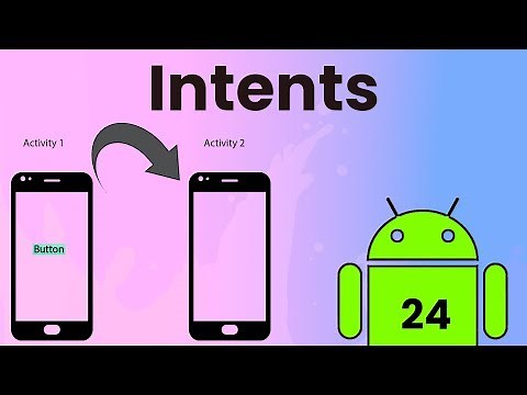Intents | Android Tutorial #24 | The Complete Android Developer Course