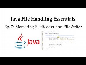 Java File Handling Essentials [Ep. 2: Mastering FileReader and FileWriter]