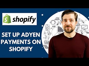 How To Set Up Adyen Payments On Shopify - 2025 (Quck & Easy)