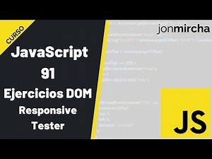 Curso JavaScript: 91. DOM: Ejercicios Prácticos | Responsive Tester - #jonmircha