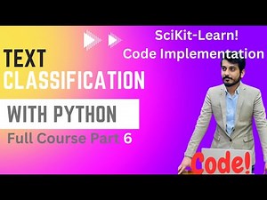 Text Classification with Python | Natural Language Processing Course P6 SKLearn Python Code