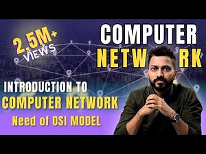 Lec-2: Introduction to Computer Network | OSI MODEL in easiest Way in Hindi | Need of OSI model