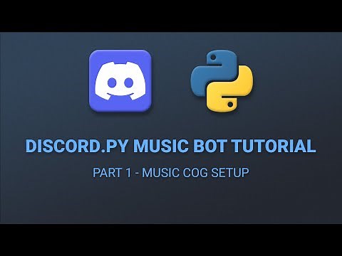 Part 1 - Music Cog Setup | How To Code A Discord.py Music Bot